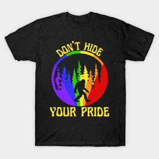 Don't Hide Your Pride T-Shirt